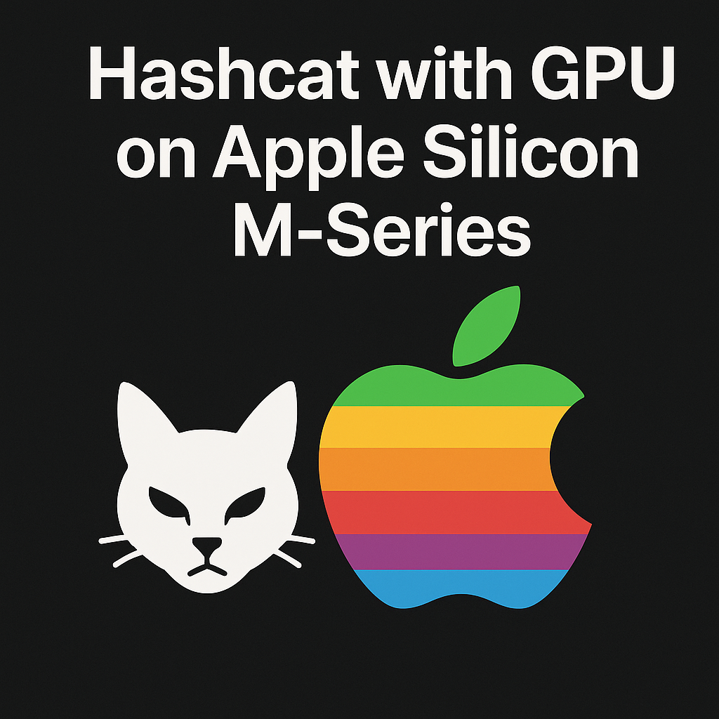 GPU Powered Cracking with Hashcat on Apple Silicon M-Series Macs
